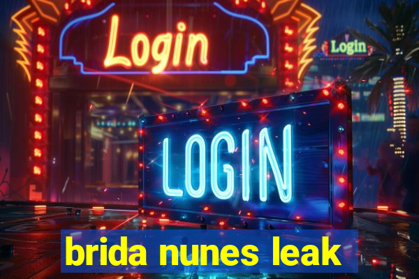 brida nunes leak